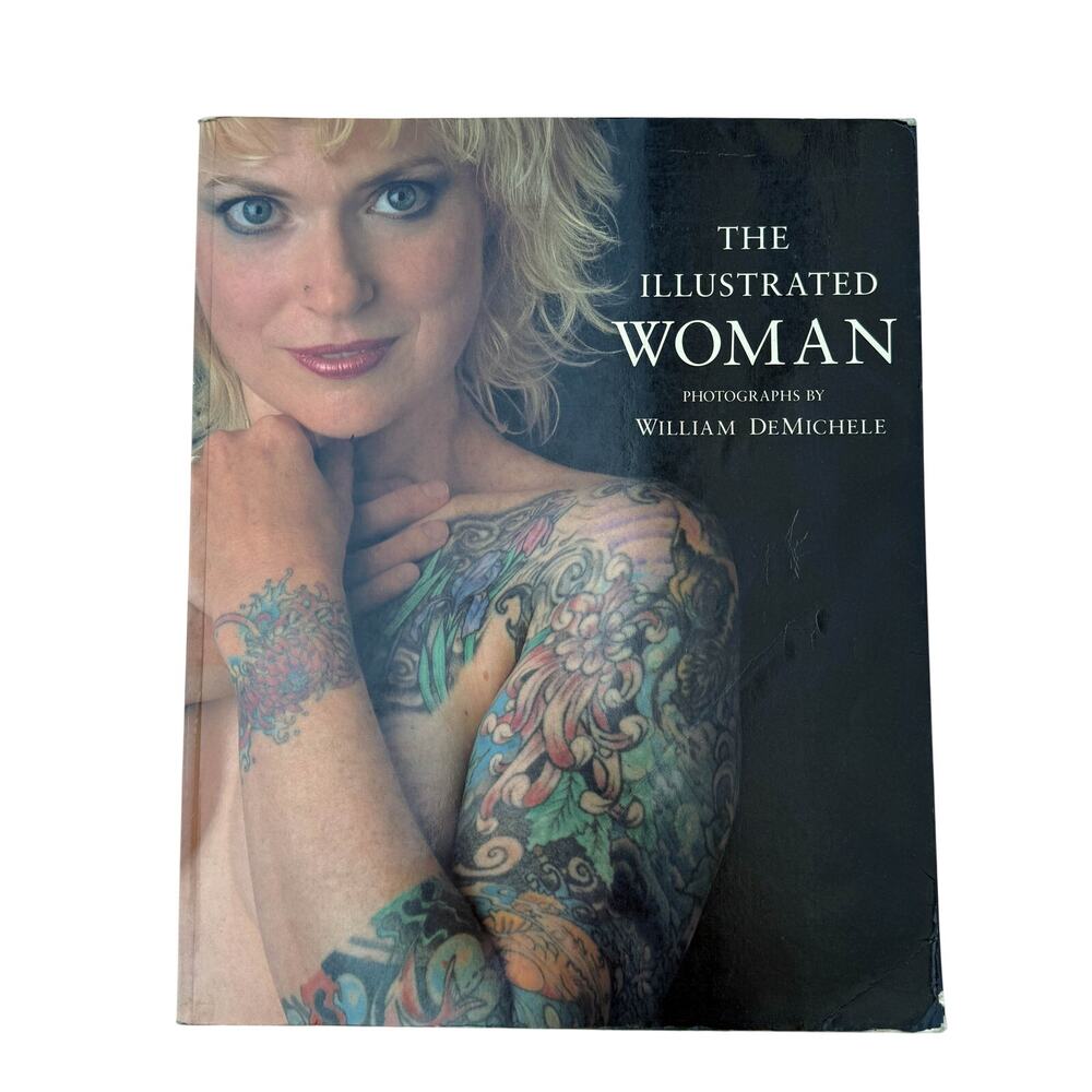 The Illustrated Woman Photographs by William DeMichele Softcover Book Tattoo Art